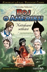 Boj o Ameriku - Veronika Válková,Petr Kopl - Detektivky pro děti Boj o Ameriku
