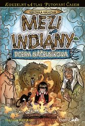 Mezi indiány - Veronika Válková,Petr Kopl - Dobrodružné knihy pro děti Mezi indiány