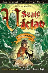 Svatý Václav - Veronika Válková,Petr Kopl - Historické knihy pro děti Svatý Václav