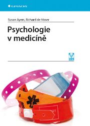 Psychologie v medicíně - Richard De Visser,Susan Ayers - Psychologie Psychologie v medicíně