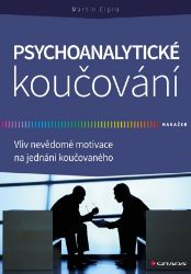 Psychoanalytické koučování - Martin Cipro - Personalistika Psychoanalytické koučování