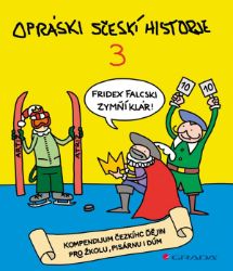 Opráski sčeskí historje 3 - Jaz - Humor a satira Opráski sčeskí historje 3