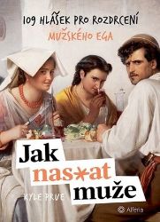 Jak nas*at muže Jak nas*at muže