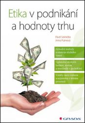 Etika v podnikání a hodnoty trhu - Pavel Seknička,Anna Putnová - Prezentační dovednosti Etika v podnikání a hodnoty trhu