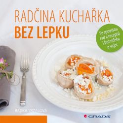 Radčina kuchařka bez lepku Radčina kuchařka bez lepku