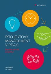Projektový management v praxi - Jan Doležal,Jiří Krátký - Management a marketing Projektový management v praxi