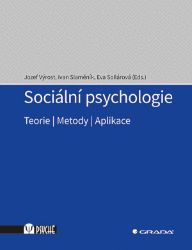 Sociální psychologie - Ivan Slaměník,Eva Sollárová,Jozef Výrost - Psychologie Sociální psychologie