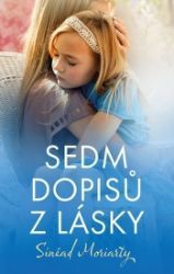 Sedm dopisů z lásky - Sinéad Moriarty - Thrillery Sedm dopisů z lásky