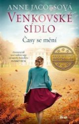 Venkovské sídlo 3: Časy se mění - Anne Jacobs - Historické romány Venkovské sídlo 3: Časy se mění