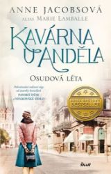 Kavárna U Anděla: Osudová léta Kavárna U Anděla: Osudová léta