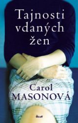 Tajnosti vdaných žen - Carol Mason - Romány Tajnosti vdaných žen