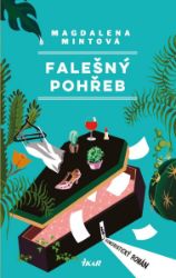 Falešný pohřeb - Magdalena Mintová - Český humor a satira Falešný pohřeb