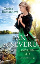 Paní ze Severu: Solvejžin slib - Corina Bomann - Historické romány Paní ze Severu: Solvejžin slib