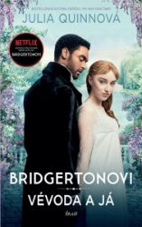 Bridgertonovi: Vévoda a já - Julia Quinn - Romány pro ženy Bridgertonovi: Vévoda a já