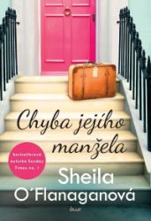 Chyba jejího manžela - Sheila O'Flanagan - Romány Chyba jejího manžela
