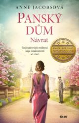 Panský dům. Návrat - Anne Jacobs - Historické romány Panský dům. Návrat