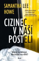 Cizinec v naší posteli - Samantha Lee Howe - Thrillery Cizinec v naší posteli