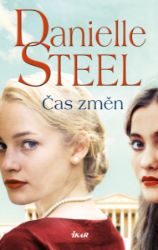 Čas změn - Danielle Steel - Romány pro ženy Čas změn