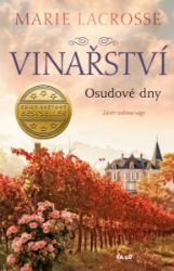 Vinařství: Osudové dny Vinařství: Osudové dny