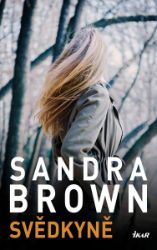 Svědkyně - Sandra Brown - Romány pro ženy Svědkyně