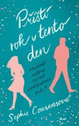 Příští rok v tento den - Sophie Cousens - Romány Příští rok v tento den