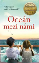 Oceán mezi námi - Gill Thompson - Historické romány Oceán mezi námi