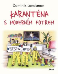 Karanténa s moderním fotrem - Dominik Landsman - Český humor a satira Karanténa s moderním fotrem