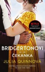 Bridgertonovi: Čekanka - Julia Quinn - Romány pro ženy Bridgertonovi: Čekanka