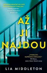 Až ji najdou - Lia Middleton - Thrillery Až ji najdou