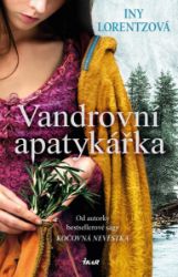 Vandrovní apatykářka - Iny Lorentz - Historické romány Vandrovní apatykářka