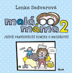 Malá máma 2 - Lenka Sadvarová - České a slovenské komiksy Malá máma 2