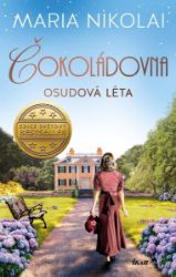 Čokoládovna: Osudová léta Čokoládovna: Osudová léta