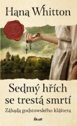 Sedmý hřích se trestá smrtí - Hana Whitton - Historické romány Sedmý hřích se trestá smrtí