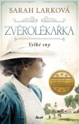 Zvěrolékařka. Velké sny Zvěrolékařka. Velké sny