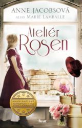 Ateliér Rosen - Marie Lamballe,Anne Jacobs - Romány pro ženy Ateliér Rosen