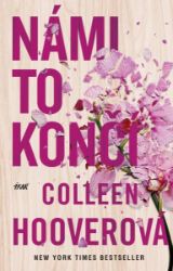 Námi to končí - Colleen Hooverová - Romány pro ženy Námi to končí