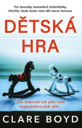 Dětská hra - Clare Boyd - Thrillery Dětská hra