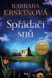 Spřádači snů - Barbara Erskine - Romány Spřádači snů