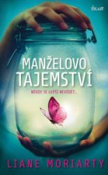 Manželovo tajemství - Liane Moriarty - Romány Manželovo tajemství