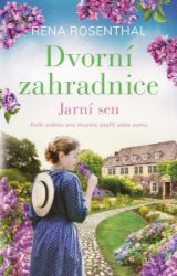 Dvorní zahradnice: Jarní sen Dvorní zahradnice: Jarní sen