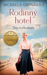 Rodinný hotel. Dny rozhodnutí Rodinný hotel. Dny rozhodnutí