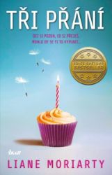 Tři přání - Liane Moriarty - Romány Tři přání