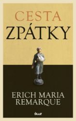 Cesta zpátky - Erich Maria Remarque - Světová beletrie Cesta zpátky
