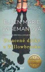 Ztracené dívky z Willowbrooku - Ellen Marie Wiseman - Historické romány Ztracené dívky z Willowbrooku
