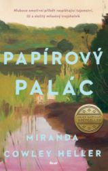 Papírový palác - Miranda Cowley Heller - Romány pro ženy Papírový palác