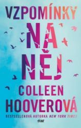 Vzpomínky na něj - Colleen Hooverová - Romány pro ženy Vzpomínky na něj
