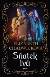 Sňatek lvů - Elizabeth Chadwick - Historické romány Sňatek lvů