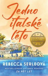Jedno italské léto - Rebecca Serle - Romány pro ženy Jedno italské léto