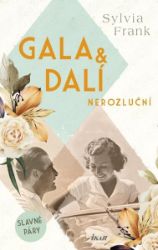 Gala & Dalí. Nerozluční Gala & Dalí. Nerozluční