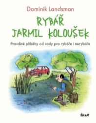 Rybář Jarmil Koloušek Rybář Jarmil Koloušek